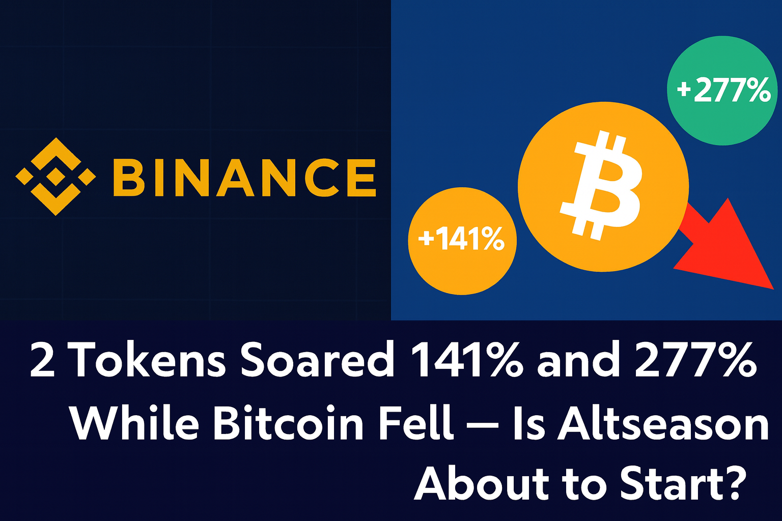 2 Tokens Soared 141% and 277% While Bitcoin Fell — Is Altseason About to Start?