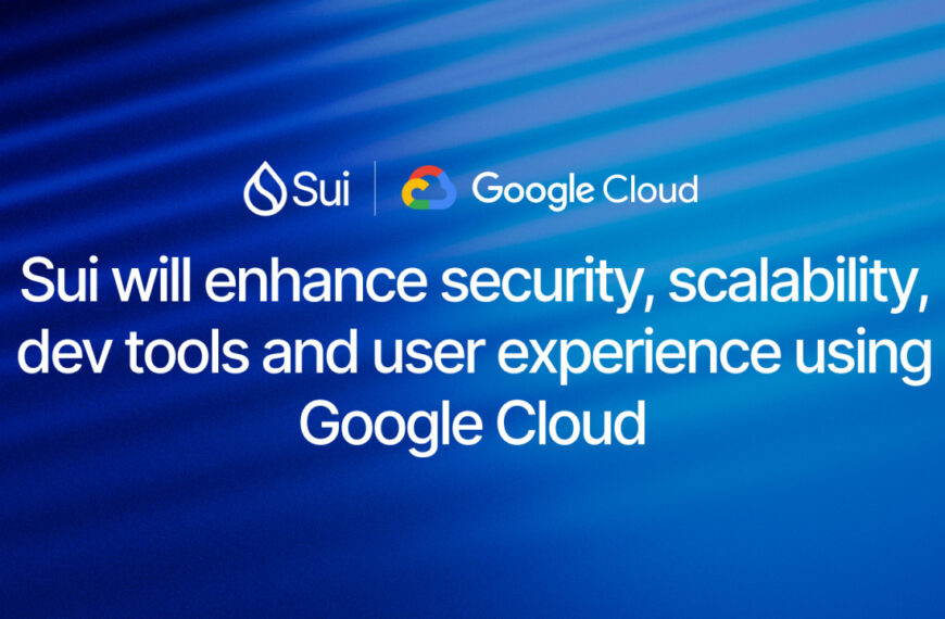 Sui Teams Up with Google Cloud to Drive Web3 Innovation with Enhanced Security, Scalability and AI Capabilities