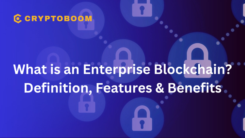 What is Enterprise Blockchain?