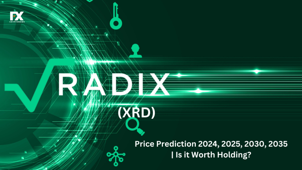 Radix (XRD) Price Prediction 2024, 2025, 2030, 2035 | Is it worth Holding?