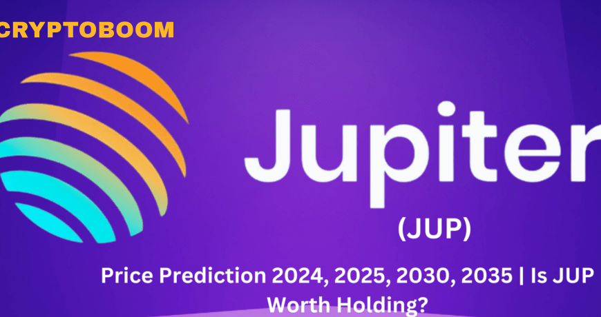 Jupiter (JUP) Price Prediction 2024, 2025, 2030, 2035 | Is JUP Worth Holding?