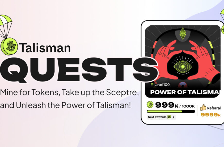Talisman Wallet Launches Quests App to Gamify Users’ Rewards Experience in Polkadot and Ethereum