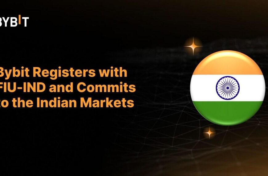 Bybit Registers with FIU-IND and Commits to the Indian Markets