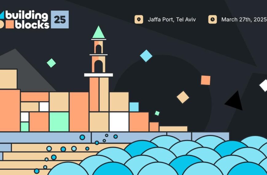Building Blocks 25: Israel’s Premier Web3 Conference Returns to Tel Aviv’s Jaffa Port