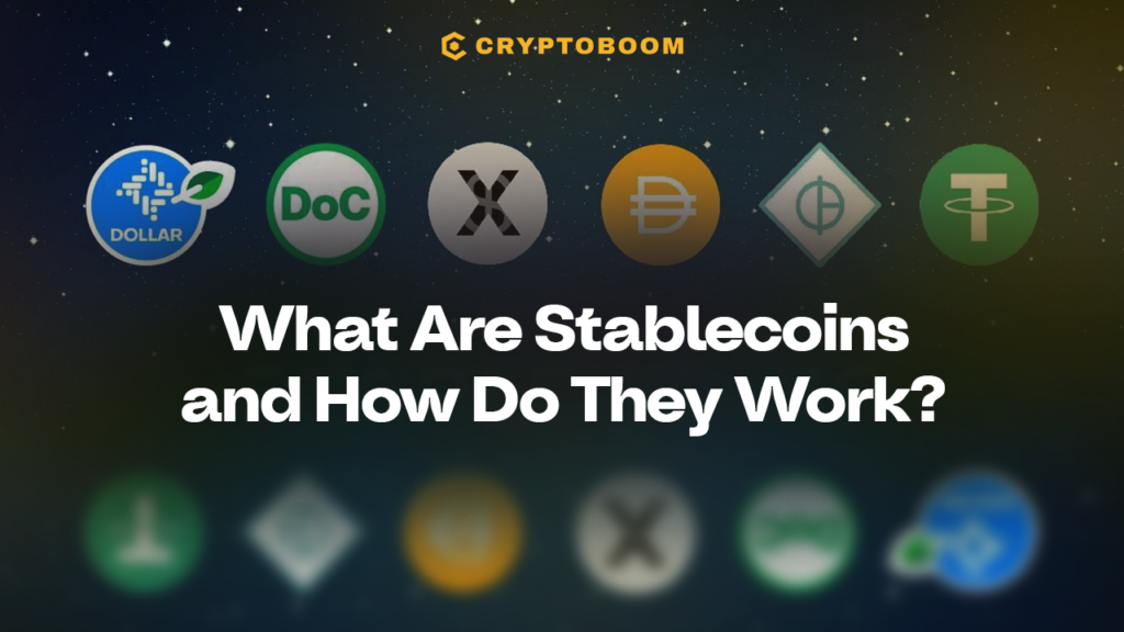 What Are Stablecoins and How Do They Work?