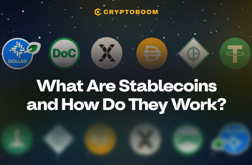 What Are Stablecoins and How Do They Work?