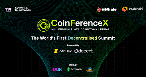 CoinFerenceX Dubai – World’s First Decentralized Event with Innovation and Global Reach