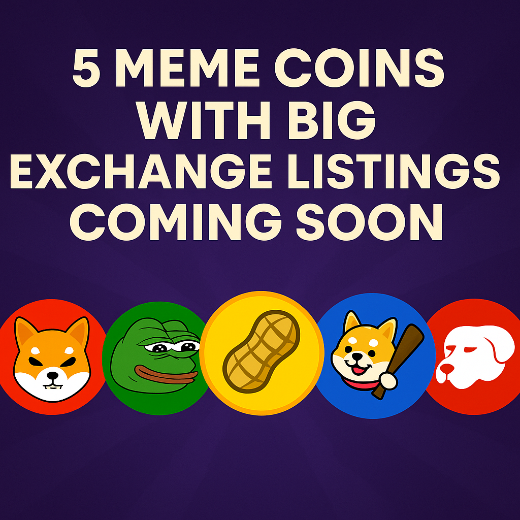 5 Meme Coins with Big Exchange Listings Coming Soon