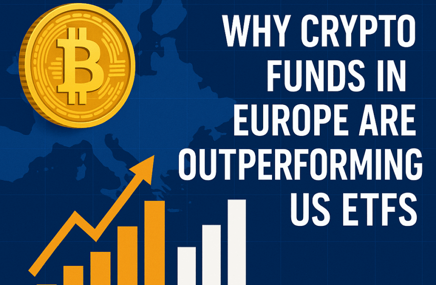 Why Crypto Funds in Europe Are Outperforming US ETFs — Key Takeaways