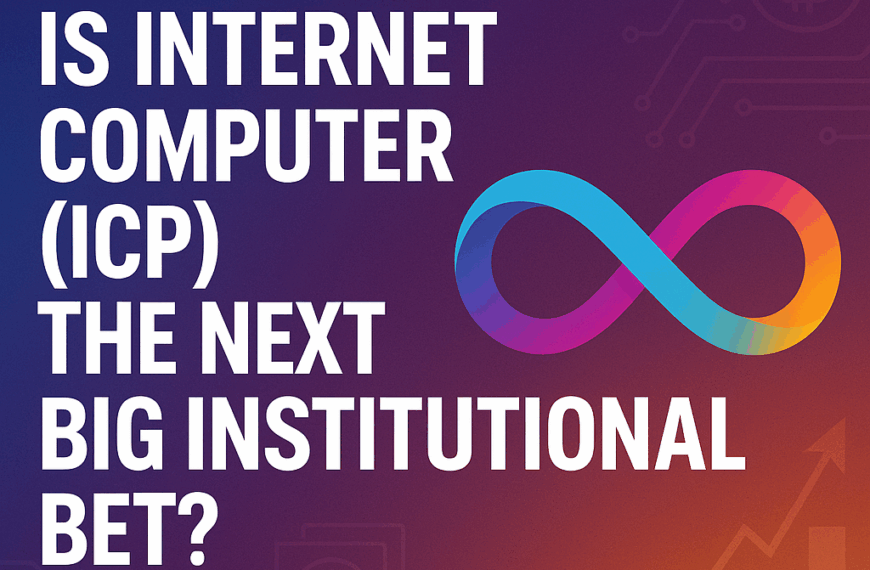 Is Internet Computer (ICP) the Next Big Institutional Bet?