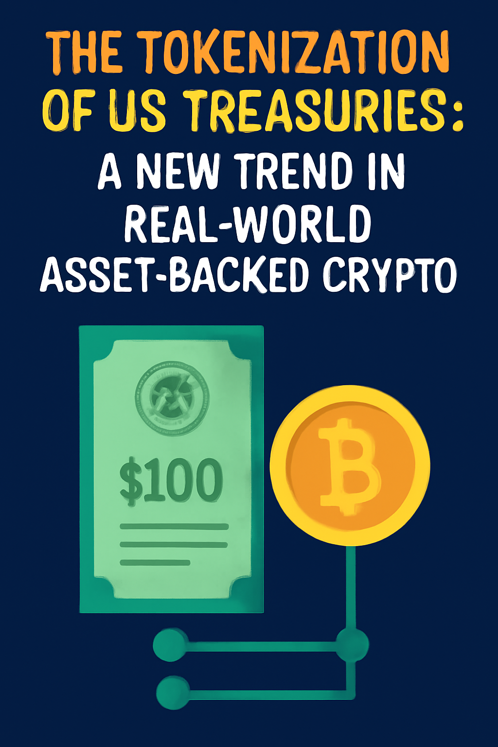 The Tokenization of US Treasuries: A New Trend in Real-World Asset-Backed Crypto