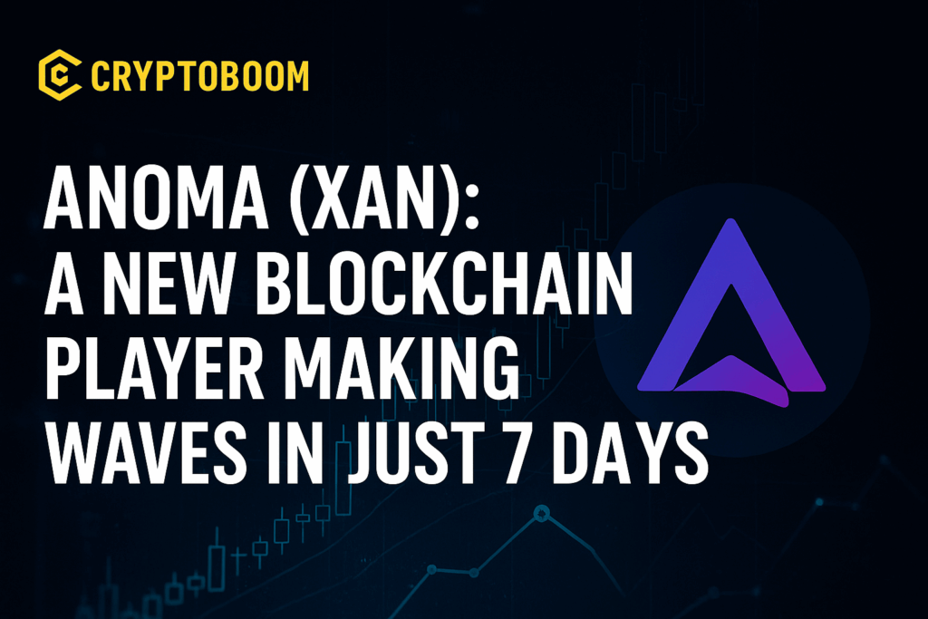 Anoma (XAN): A New Blockchain Player Making Waves in Just 7 Days