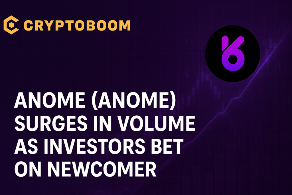 Anome (ANOME) Surges in Volume as Investors Bet on Newcomer