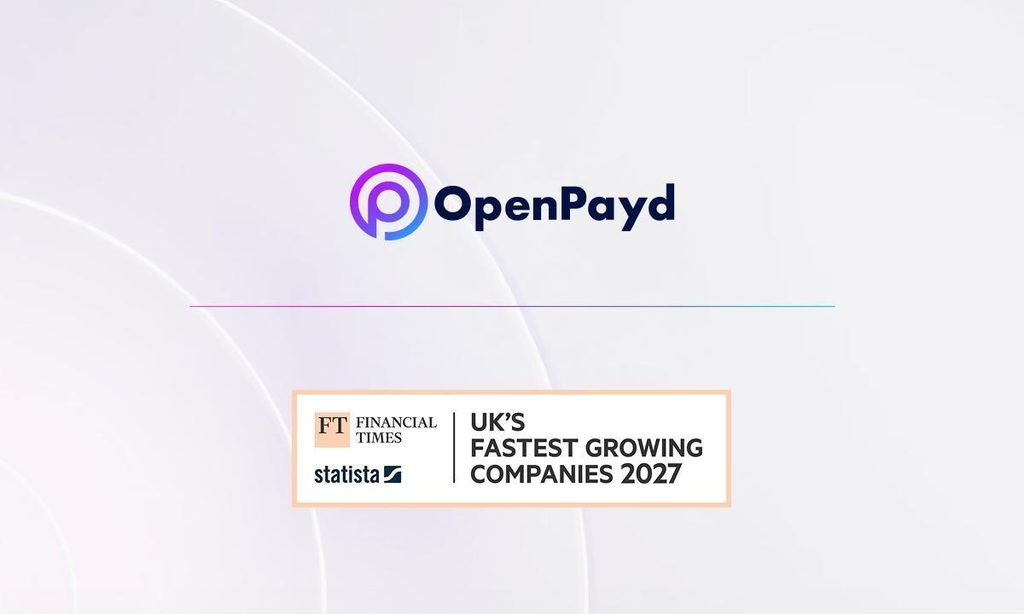 OpenPayd recognised among Financial Times’ UK’s Fastest Growing Companies 2027